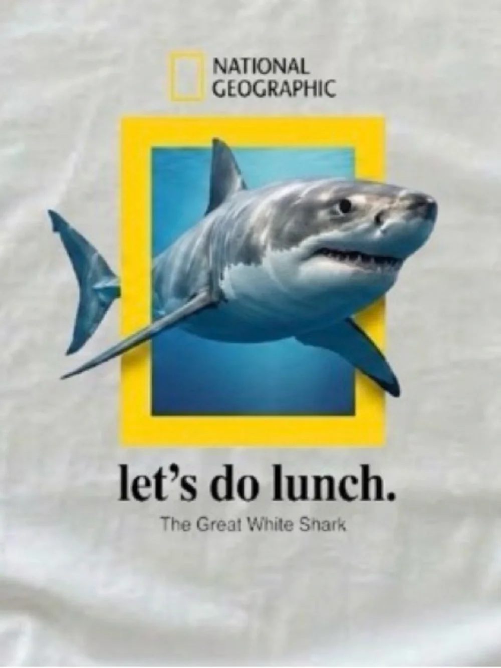 National Geographic Great White Shark “Let’s Do Lunch” T shirt